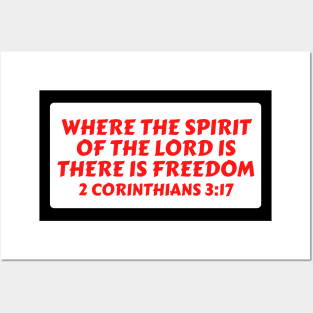 Where The Spirit Of The Lord Is There Is Freedom | Christian Saying Posters and Art